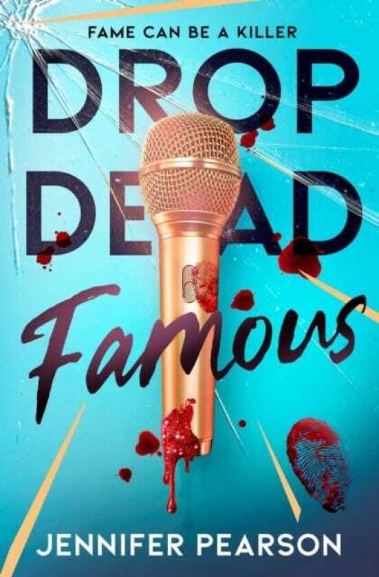 Drop Dead Famous The crime thriller obsession of the summer!