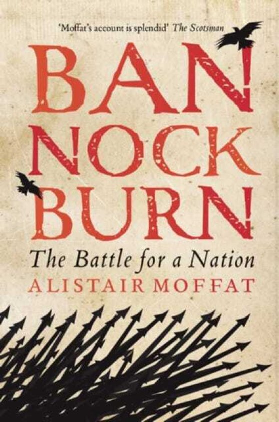 Bannockburn The Battle for a Nation