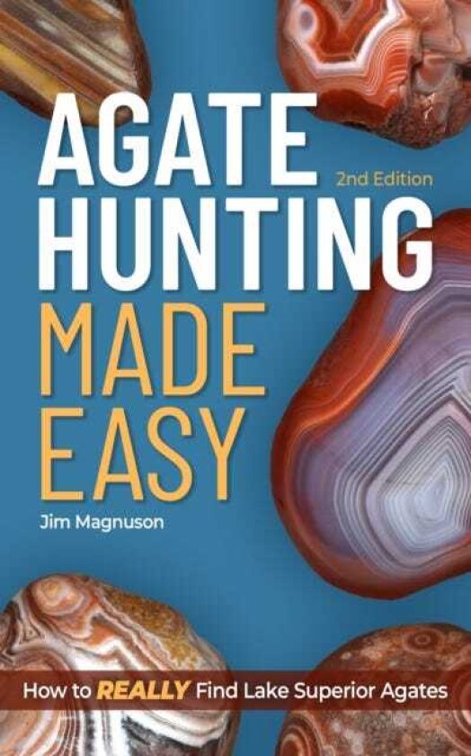 Agate Hunting Made Easy How to Really Find Lake Superior Agates