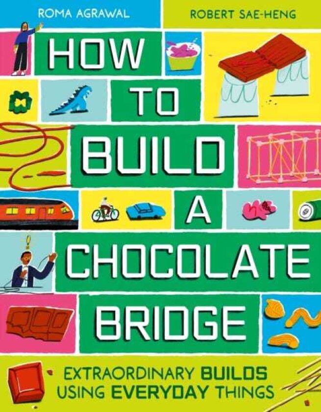 How to Build a Chocolate Bridge Extraordinary Builds Using Everyday Things