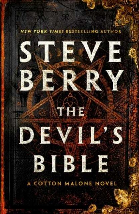 The Devil's Bible An utterly gripping and addictive actionadventure thriller from New York Times bestselling author Steve Berry