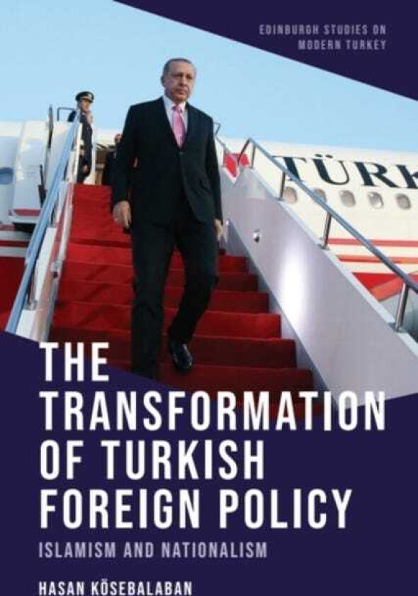 The Transformation of Turkish Foreign Policy Islamism and Nationalism