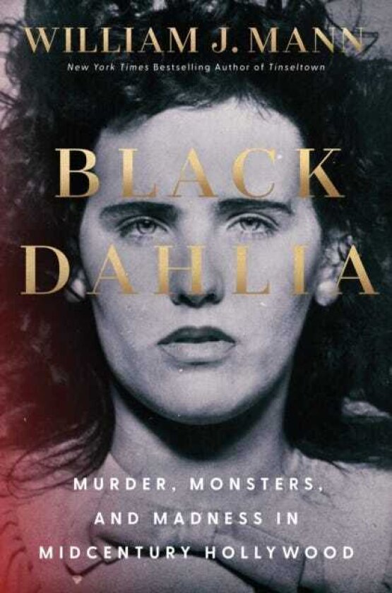 Black Dahlia Murder, Monsters, and Madness in Midcentury Hollywood