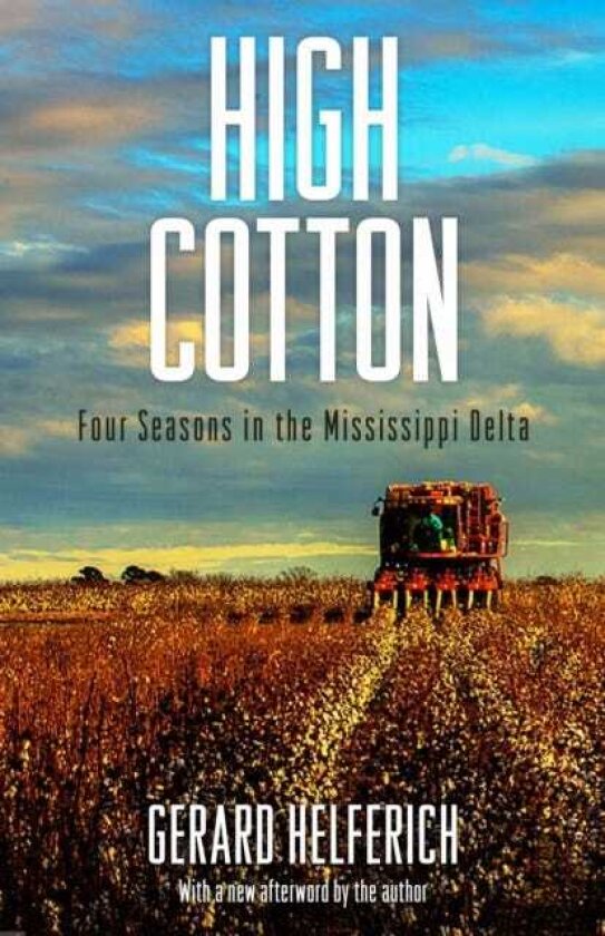 High Cotton Four Seasons in the Mississippi Delta