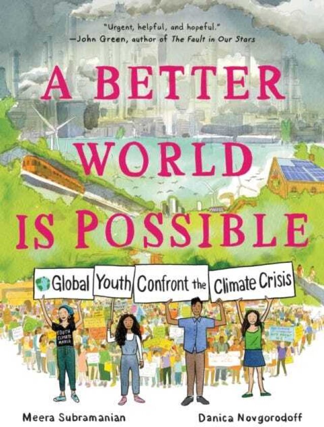 A Better World Is Possible Global Youth Confront the Climate Crisis