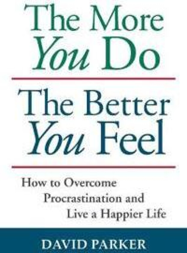 The More You Do the Better You Feel