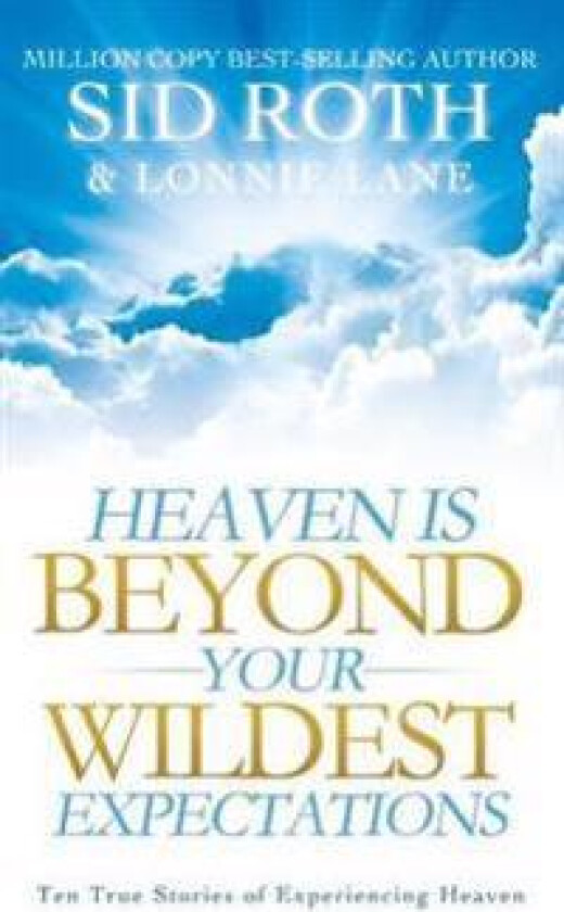 Heaven Is Beyond Your Wildest Expectations