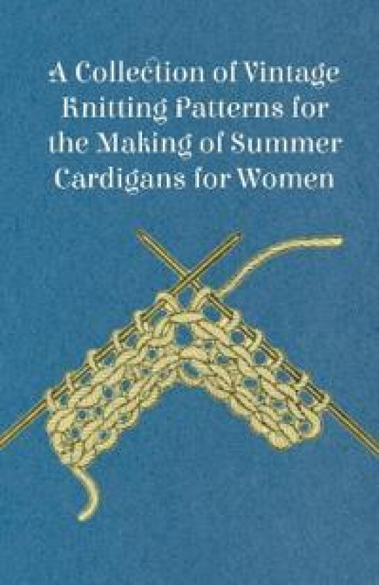 A Collection of Vintage Knitting Patterns for the Making of Summer Cardigans for Women