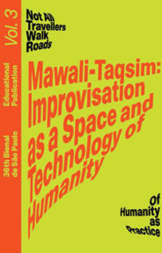 Mawali-Taqsim: Improvisation as a Space and Technology of Humanity