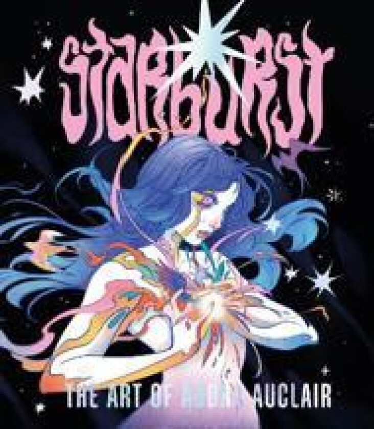 Starburst: The Art of Audra Auclair