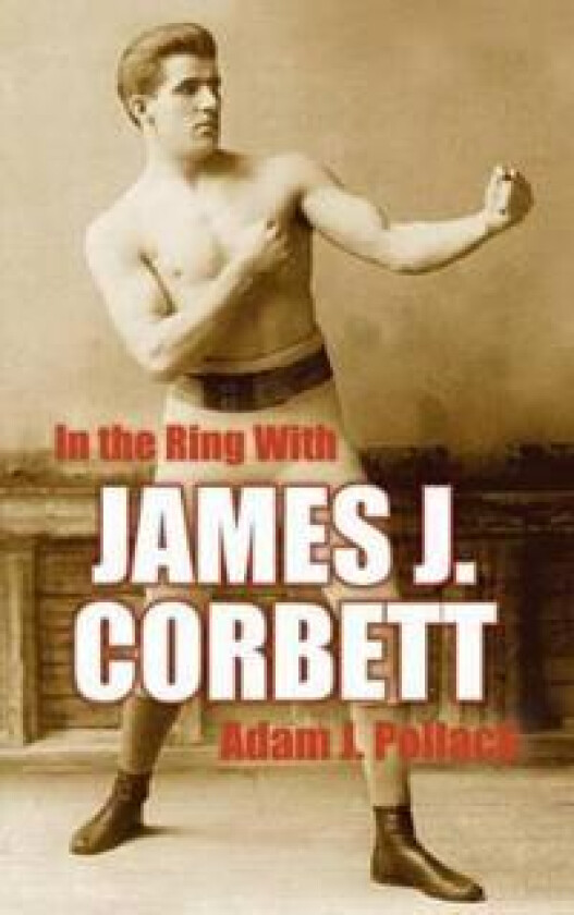 In the Ring With James J. Corbett