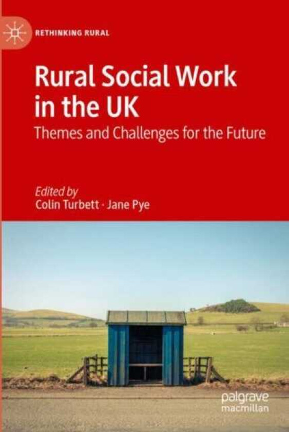 Rural Social Work in the UK Themes and Challenges for the Future