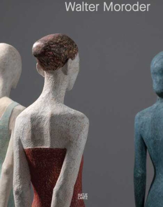Walter Moroder. Figures of Presence and Absence