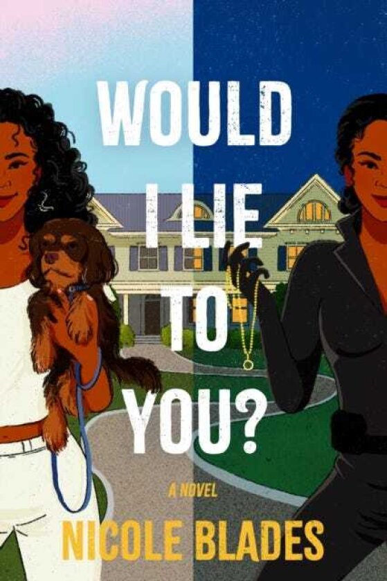 Would I Lie to You? A Novel