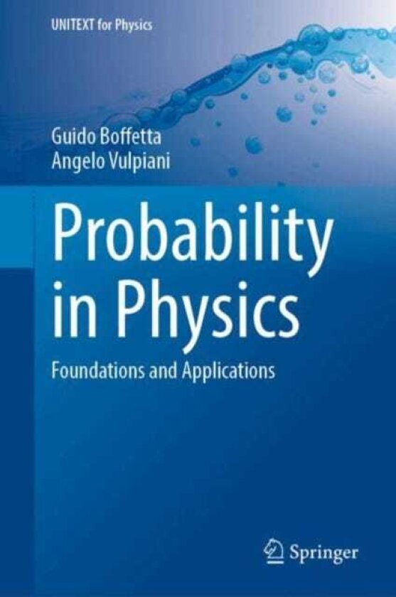Probability in Physics Foundations and Applications