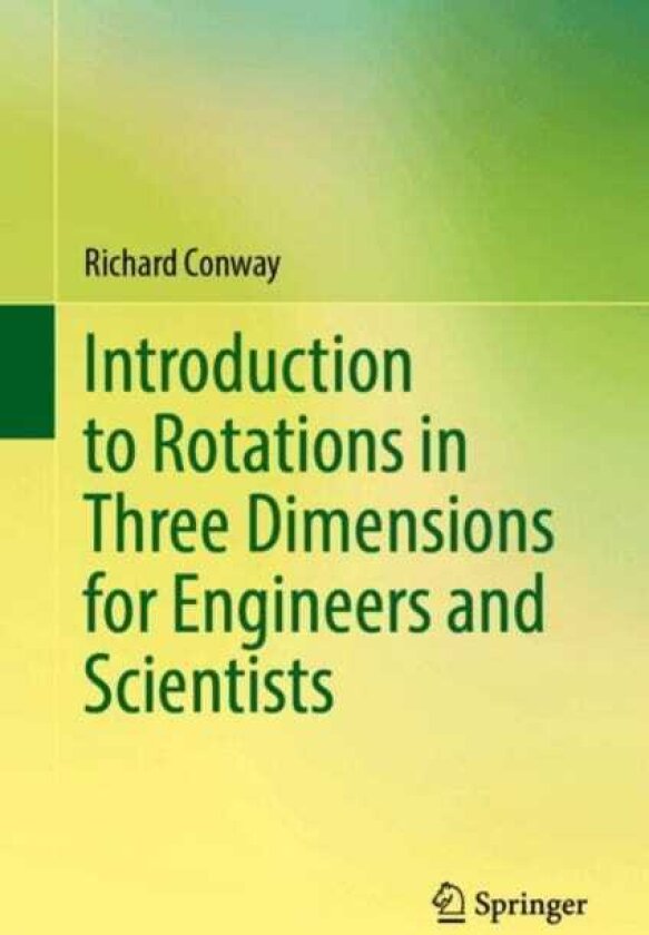 Introduction to Rotations in Three Dimensions for Engineers and Scientists