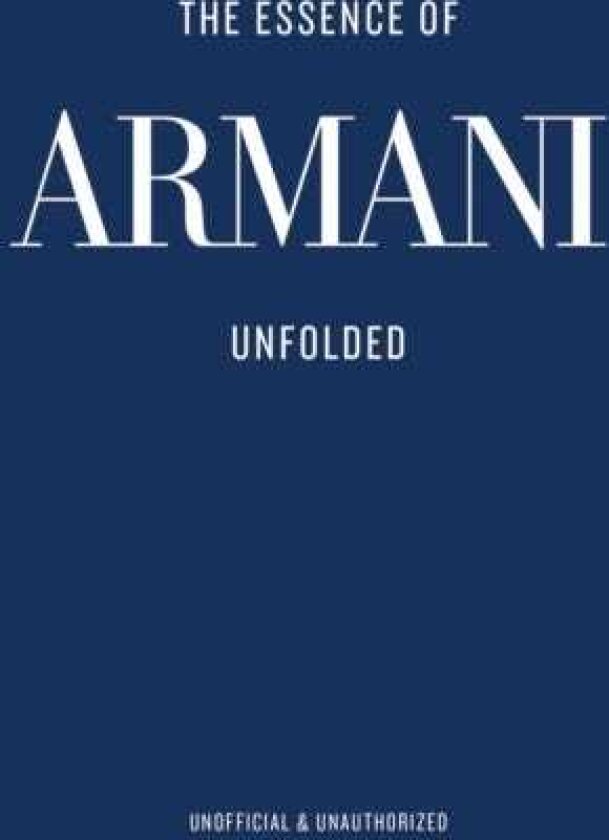 The Essence of Armani Unfolded
