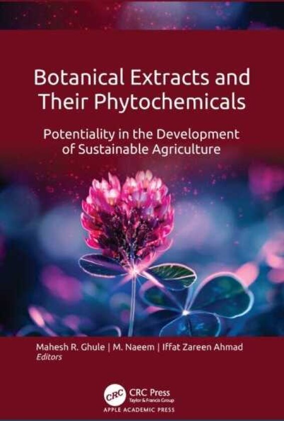 Botanical Extracts and Their Phytochemicals Potentiality in the Development of Sustainable Agriculture