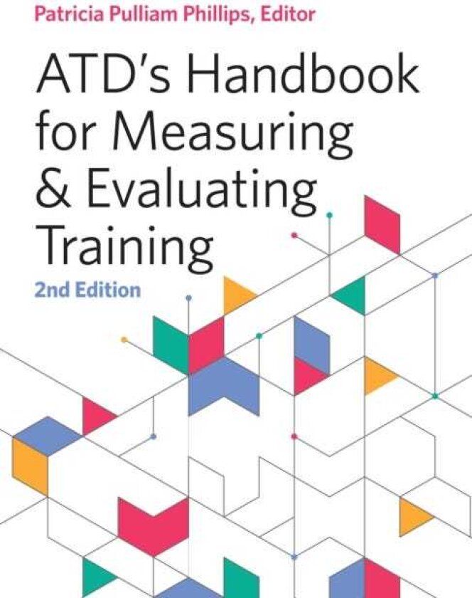 ATD's Handbook for Measuring and Evaluating Training