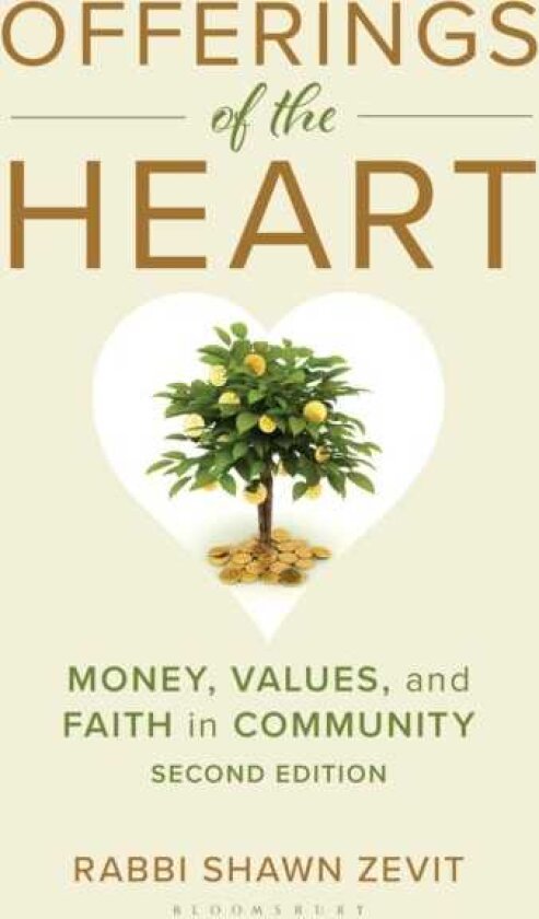 Offerings of the Heart Money, Values, and Faith in Community