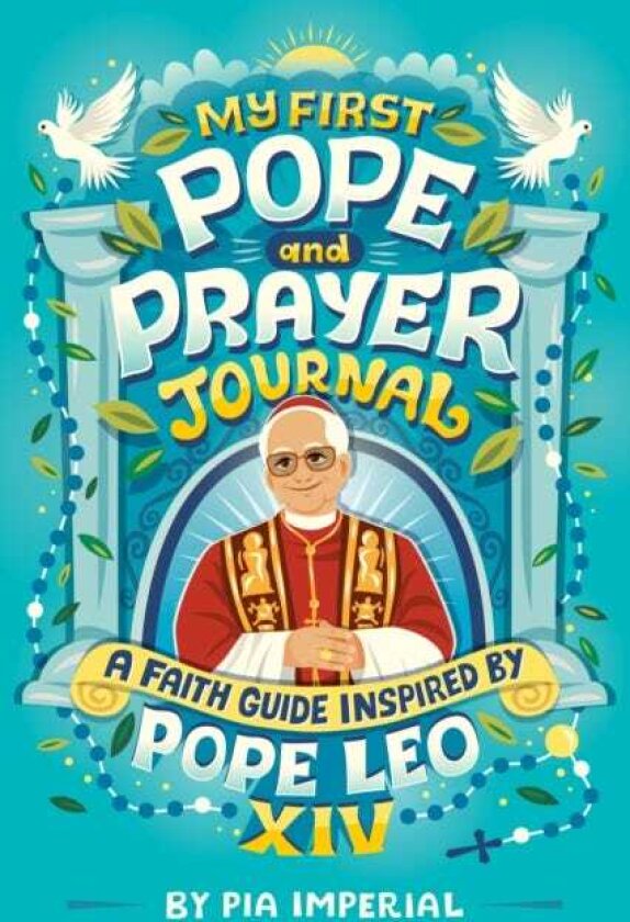 My First Pope and Prayer Journal: A Faith Guide Inspired by Pope Leo XIV