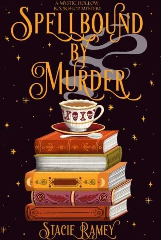 Spellbound by Murder A Mystic Hollow Bookshop Mystery