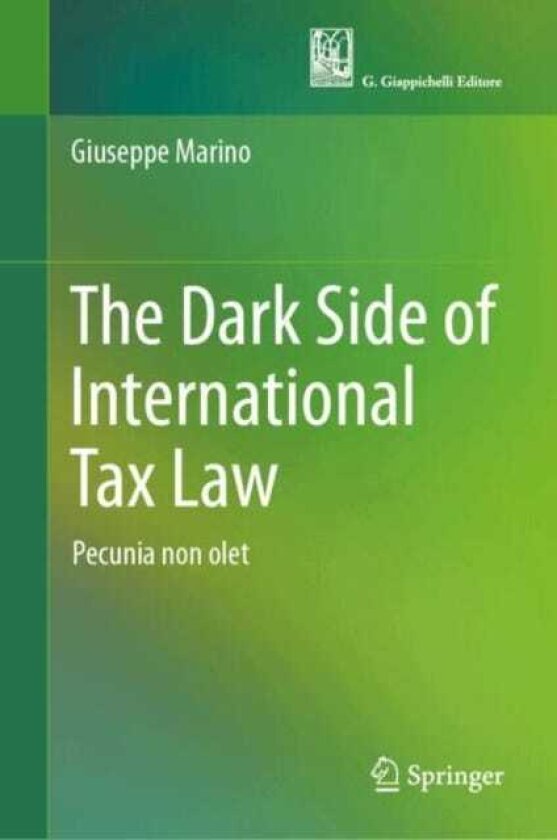 The Dark Side of International Tax Law Pecunia non olet
