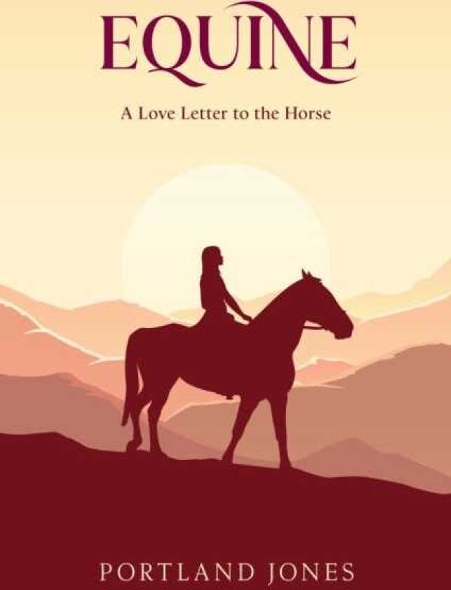 Equine A Love Letter to The Horse