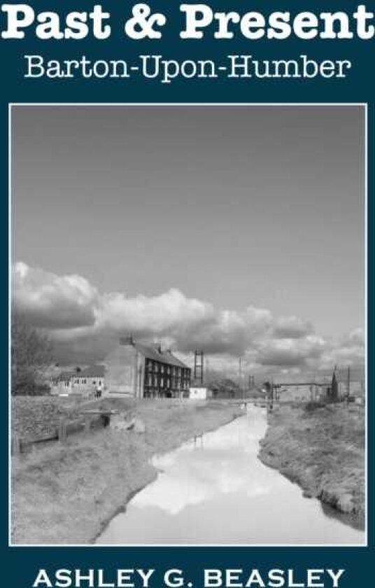 PAST & PRESENT: BARTONUPONHUMBER