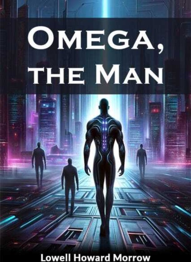 Omega, The Man