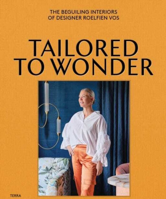 Tailored to Wonder The Beguiling Interiors of Designer Roelfien Vos