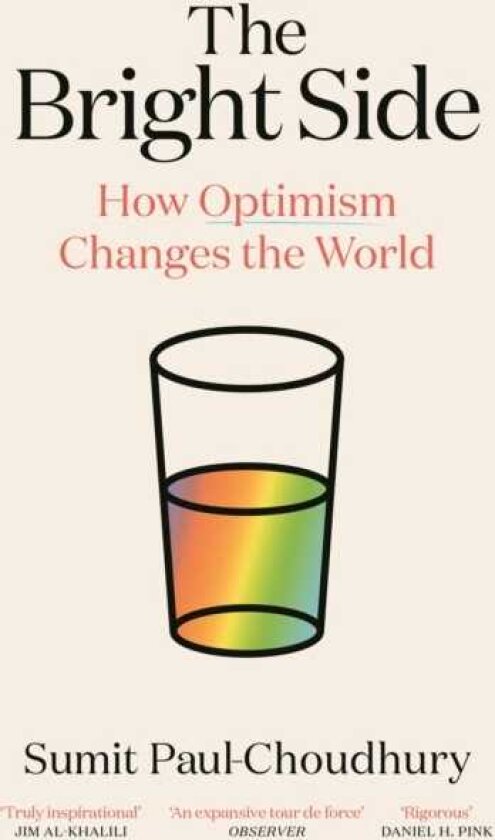 The Bright Side How Optimism Changes the World