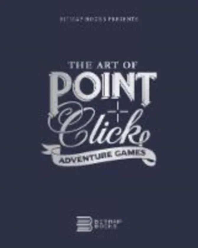 The Art of Point-and-Click Adventure Games av Bitmap Books