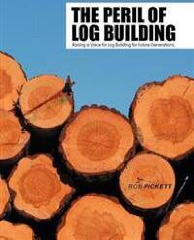The Peril of Log Building