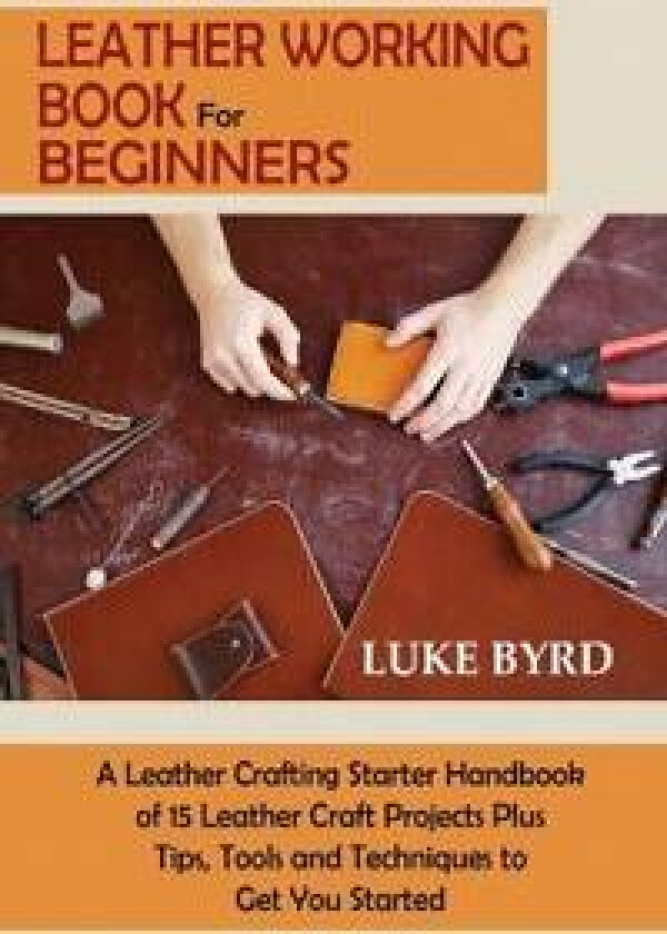 Leather Working Book for Beginners