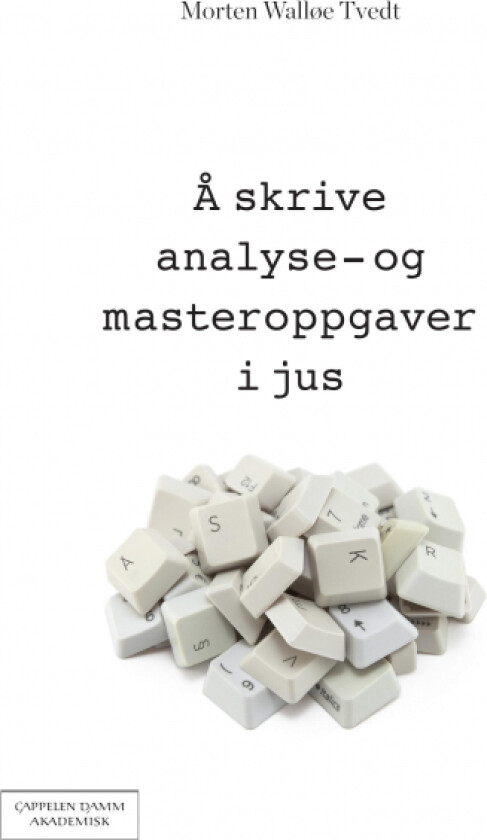 Å skrive analyse- og masteroppgaver i jus av Morten Walløe Tvedt