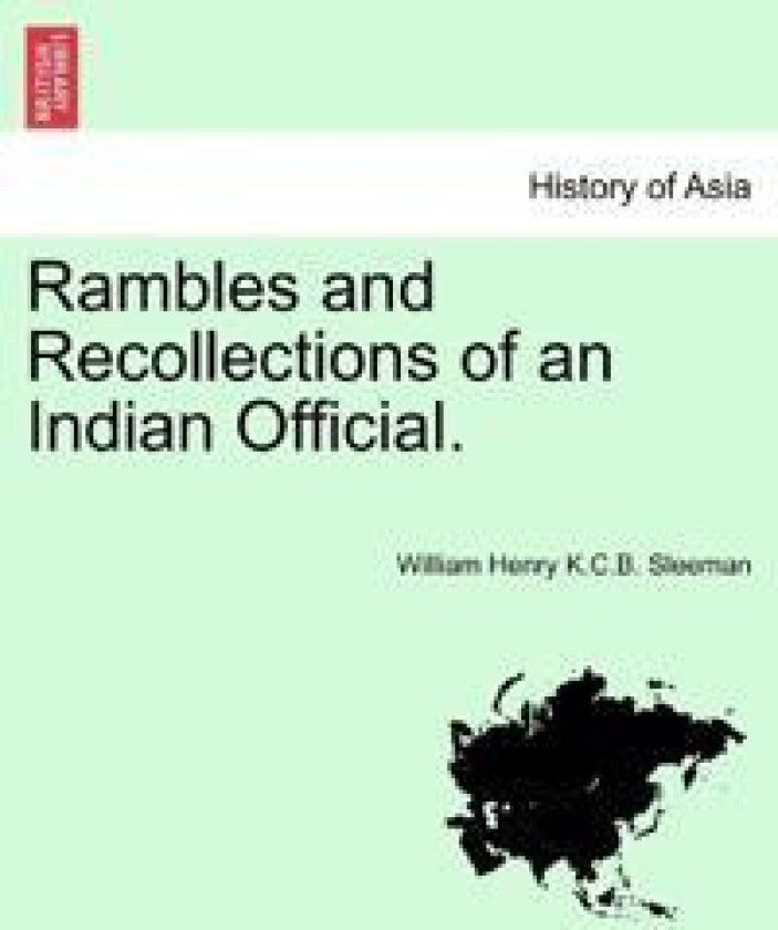Rambles and Recollections of an Indian Official. Vol. II.