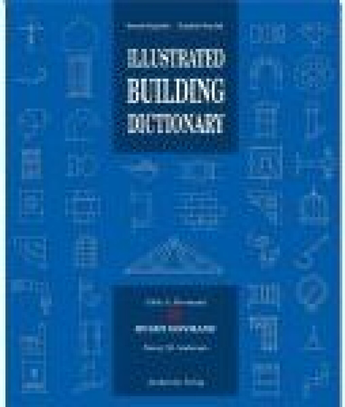 Illustrated Building Dictionary Ulrik A. Hovmand Språk: Dansk