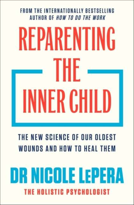 Reparenting the Inner Child av Dr Nicole LePera
