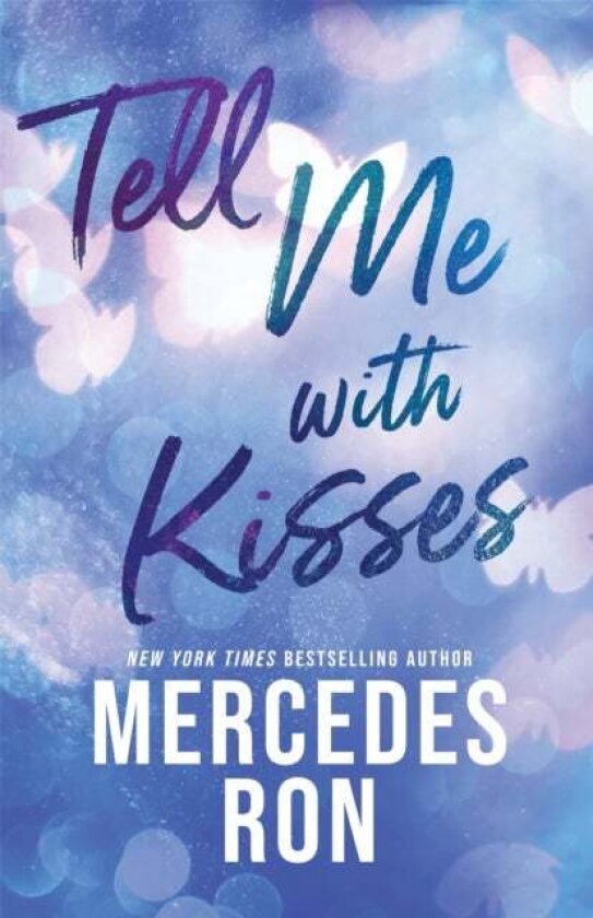 Tell Me with Kisses av Mercedes Ron