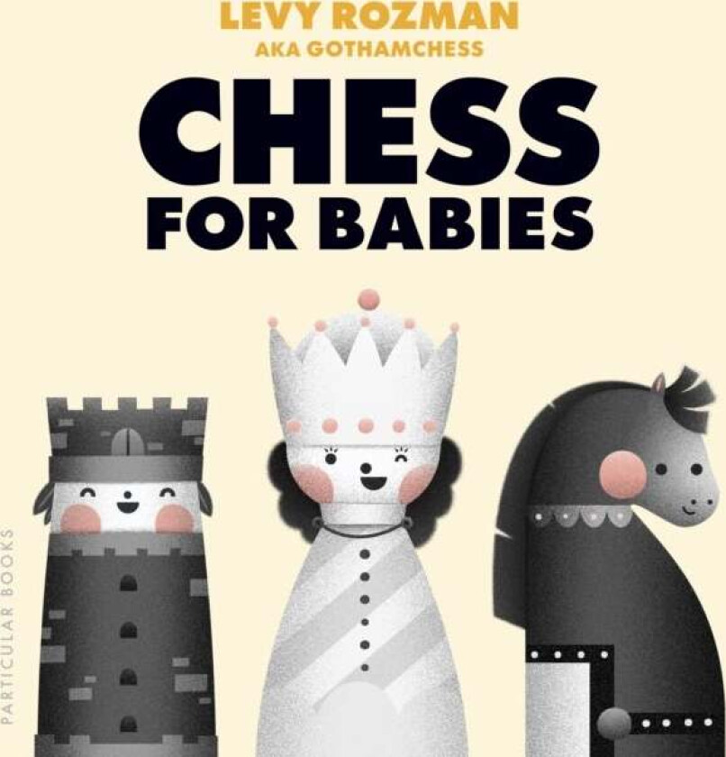Chess for Babies av Levy Rozman, GothamChess