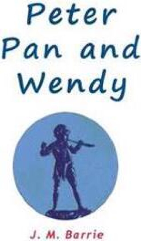 Peter Pan and Wendy
