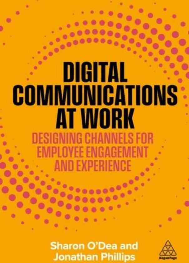 Digital Communications at Work Designing Channels for Employee Engagement and Experience
