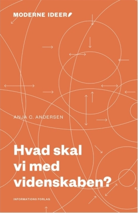 Hvad skal vi med videnskaben? | Anja C. Andersen | Språk: Dansk