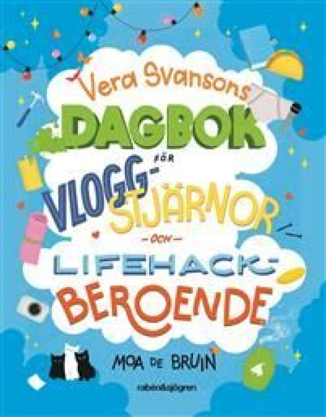 Vera Svansons dagbok för vloggstjärnor och lifehackberoende