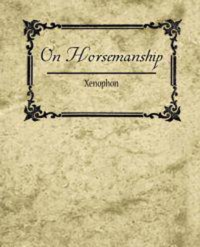 On Horsemanship - Xenophon