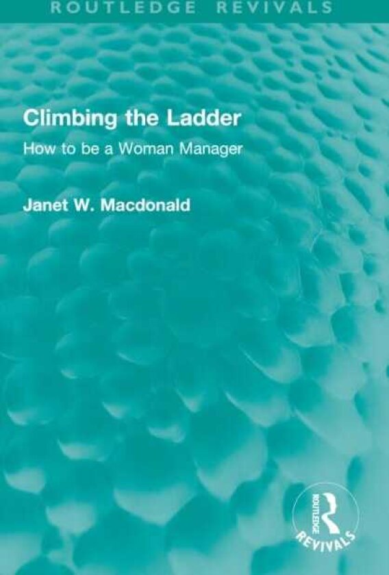 Climbing the Ladder How to be a Woman Manager