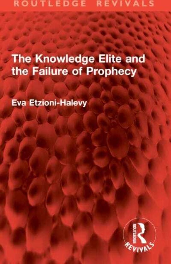 The Knowledge Elite and the Failure of Prophecy
