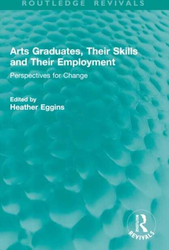 Arts Graduates, Their Skills and Their Employment Perspectives for Change