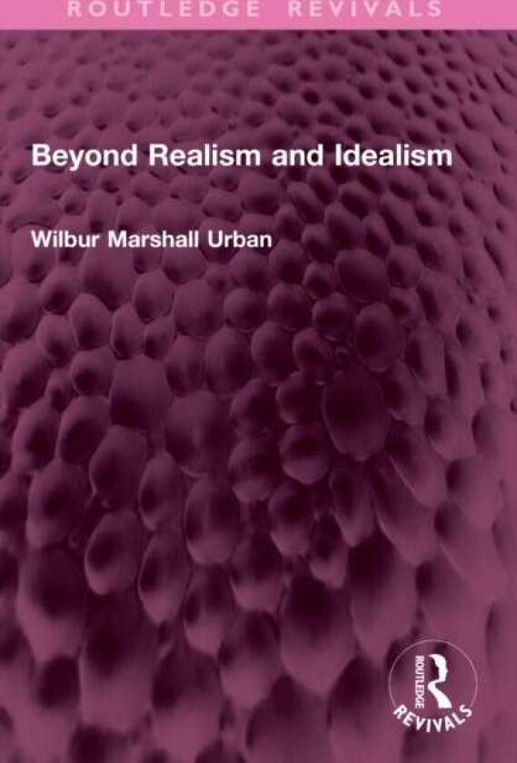 Beyond Realism and Idealism